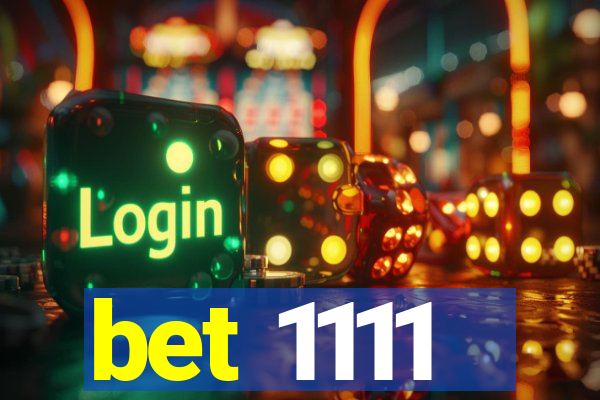 bet 1111